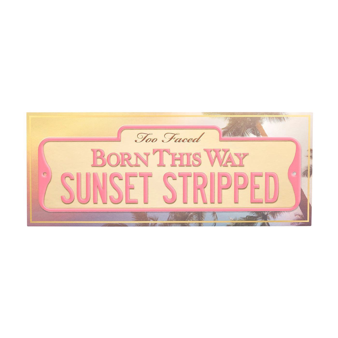 Too faced Born This Way Sunset Stripped Eyeshadow Palette